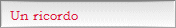 Un ricordo
